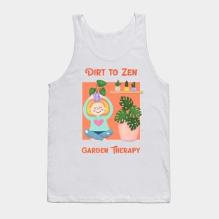 Dirt to Zen, Garden Therapy: Garden Life Tank Top